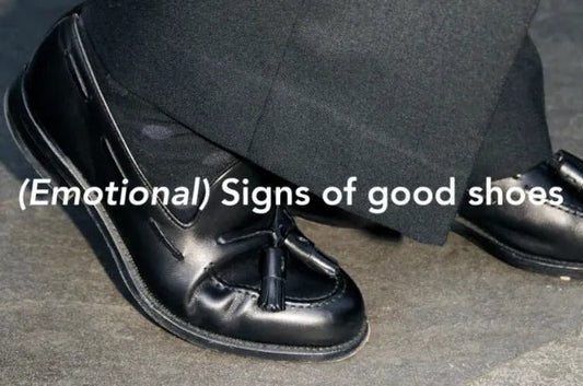 (Emotional) Signs of good shoes สัญญาณเชิงอารมณ์ของรองเท้าหนังที่ดี - Refinement 